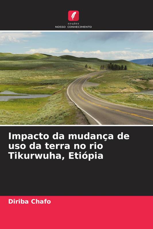 Impacto da mudança de uso da terra no rio Tikurwuha, Etiópia