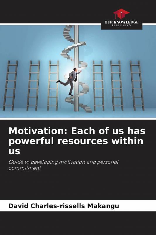 Motivation: Each of us has powerful resources within us