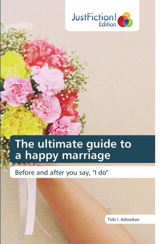 The ultimate guide to a happy marriage