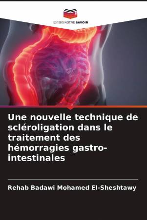 Une nouvelle technique de scléroligation dans le traitement des hémorragies gastro-intestinales