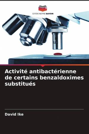 Activité antibactérienne de certains benzaldoximes substitués