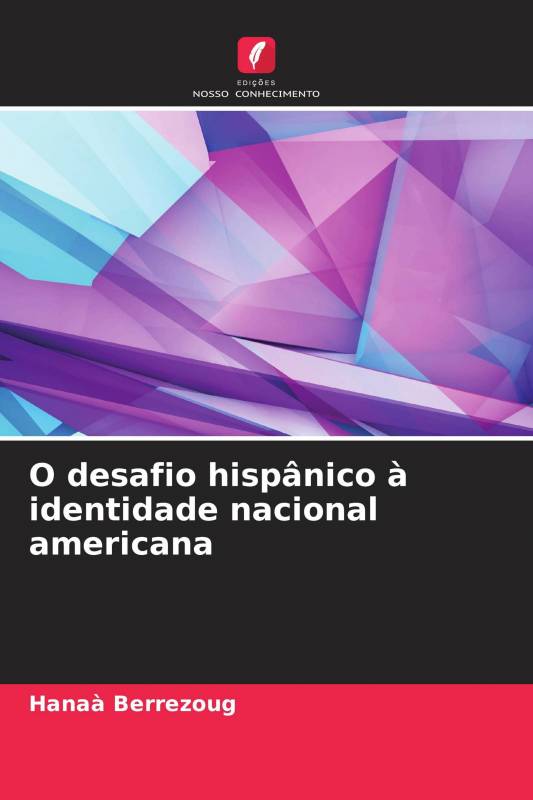 O desafio hispânico à identidade nacional americana