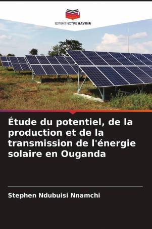 Étude du potentiel, de la production et de la transmission de l'énergie solaire en Ouganda