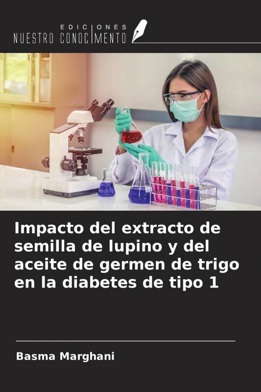 Impacto del extracto de semilla de lupino y del aceite de germen de trigo en la diabetes de tipo 1