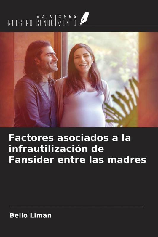 Factores asociados a la infrautilización de Fansider entre las madres