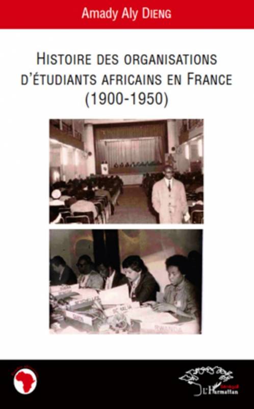 Histoire des organisations d'étudiants africains en France (1900-1950)
