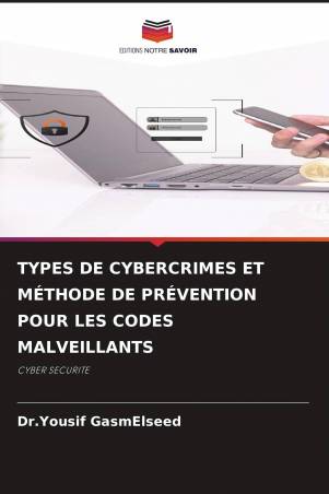 TYPES DE CYBERCRIMES ET MÉTHODE DE PRÉVENTION POUR LES CODES MALVEILLANTS