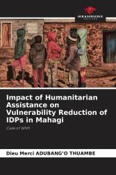 Impact of Humanitarian Assistance on Vulnerability Reduction of IDPs in Mahagi