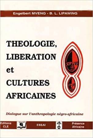 Théologie, libération et cultures africaines Engelbert Mveng