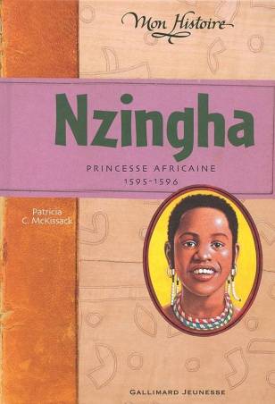 Nzingha, princesse africaine Patricia C. Mc Kissack