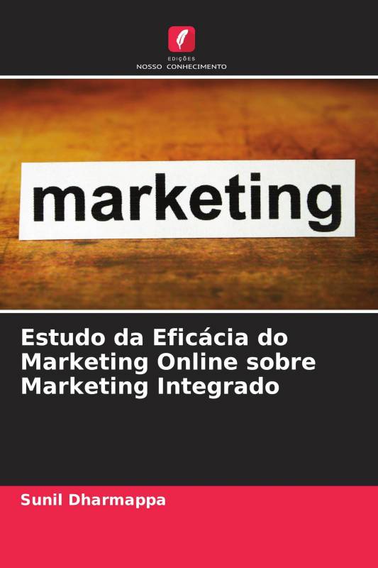 Estudo da Eficácia do Marketing Online sobre Marketing Integrado