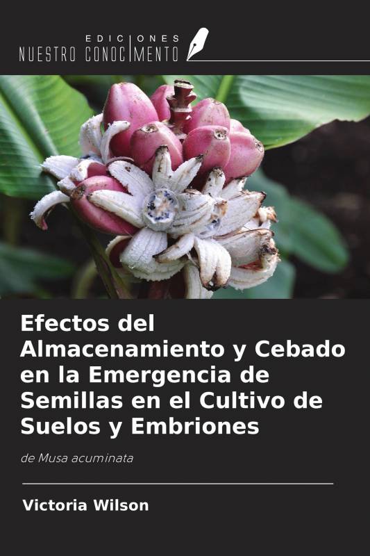 Efectos del Almacenamiento y Cebado en la Emergencia de Semillas en el Cultivo de Suelos y Embriones