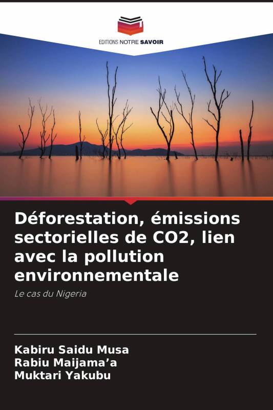 Déforestation, émissions sectorielles de CO2, lien avec la pollution environnementale