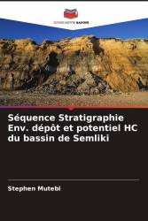 Séquence Stratigraphie Env. dépôt et potentiel HC du bassin de Semliki