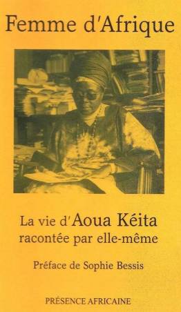 Femme d'Afrique - La vie d'Aoua Kéita de Aoua Kéita