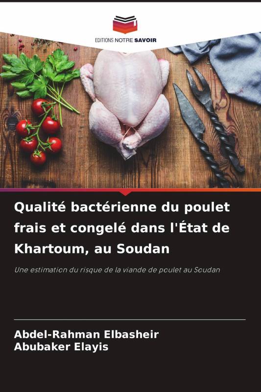 Qualité bactérienne du poulet frais et congelé dans l'État de Khartoum, au Soudan