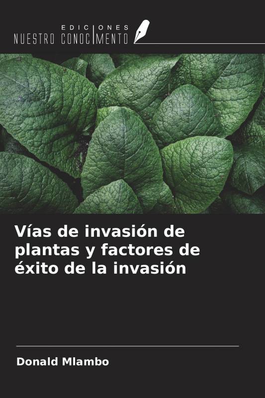 Vías de invasión de plantas y factores de éxito de la invasión