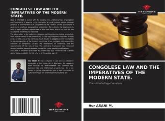 CONGOLESE LAW AND THE IMPERATIVES OF THE MODERN STATE.