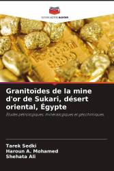 Granitoïdes de la mine d'or de Sukari, désert oriental, Égypte