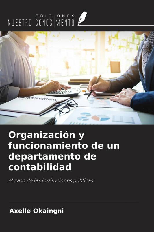 Organización y funcionamiento de un departamento de contabilidad
