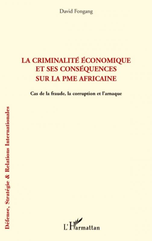 La criminalité économique et ses conséquences sur la PME africaine