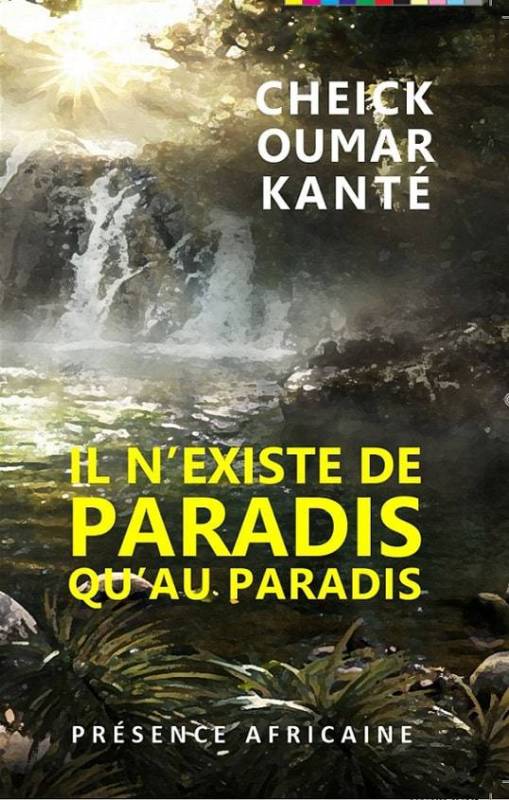 Il n'existe de paradis qu'au paradis Cheick Oumar Kanté