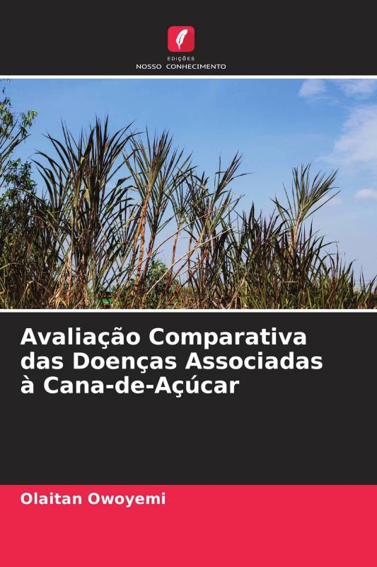 Avaliação Comparativa das Doenças Associadas à Cana-de-Açúcar