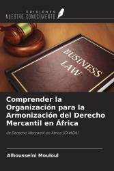 Comprender la Organización para la Armonización del Derecho Mercantil en África