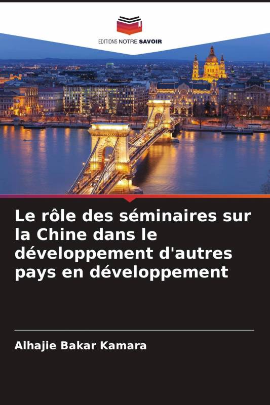 Le rôle des séminaires sur la Chine dans le développement d'autres pays en développement