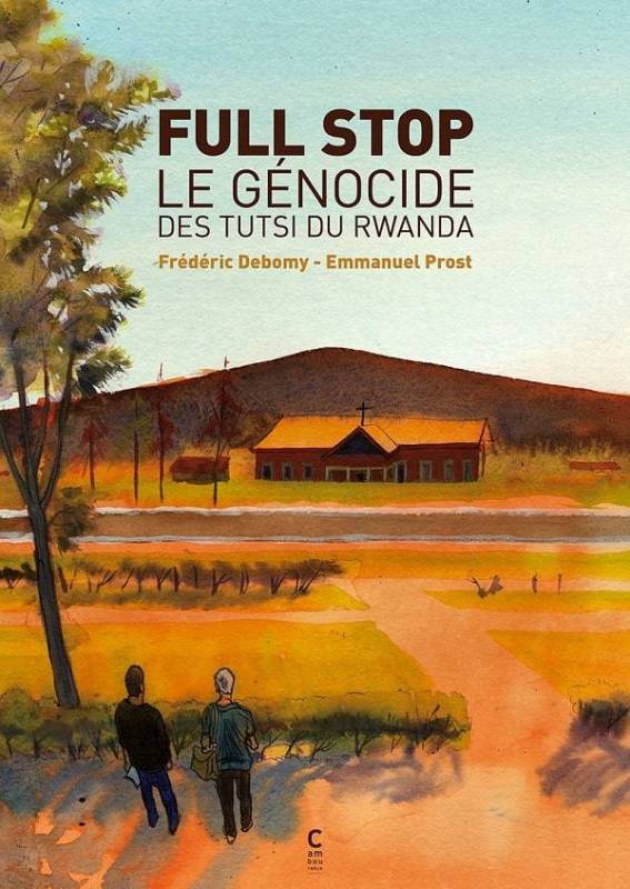 Full Stop. Le génocide des Tutsi du Rwanda