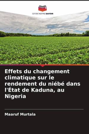 Effets du changement climatique sur le rendement du niébé dans l'État de Kaduna, au Nigeria