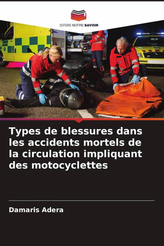 Types de blessures dans les accidents mortels de la circulation impliquant des motocyclettes