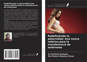Redefiniendo la paternidad: Una nueva retórica para la transferencia de embriones