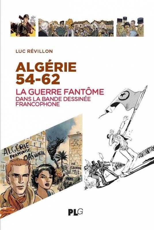 Algérie 54-62. La guerre fantôme dans la bande dessinée francophone