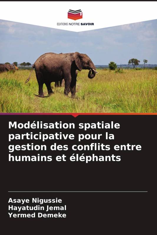 Modélisation spatiale participative pour la gestion des conflits entre humains et éléphants