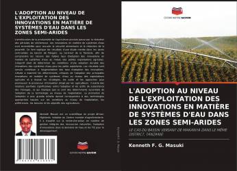 L'ADOPTION AU NIVEAU DE L'EXPLOITATION DES INNOVATIONS EN MATIÈRE DE SYSTÈMES D'EAU DANS LES ZONES SEMI-ARIDES