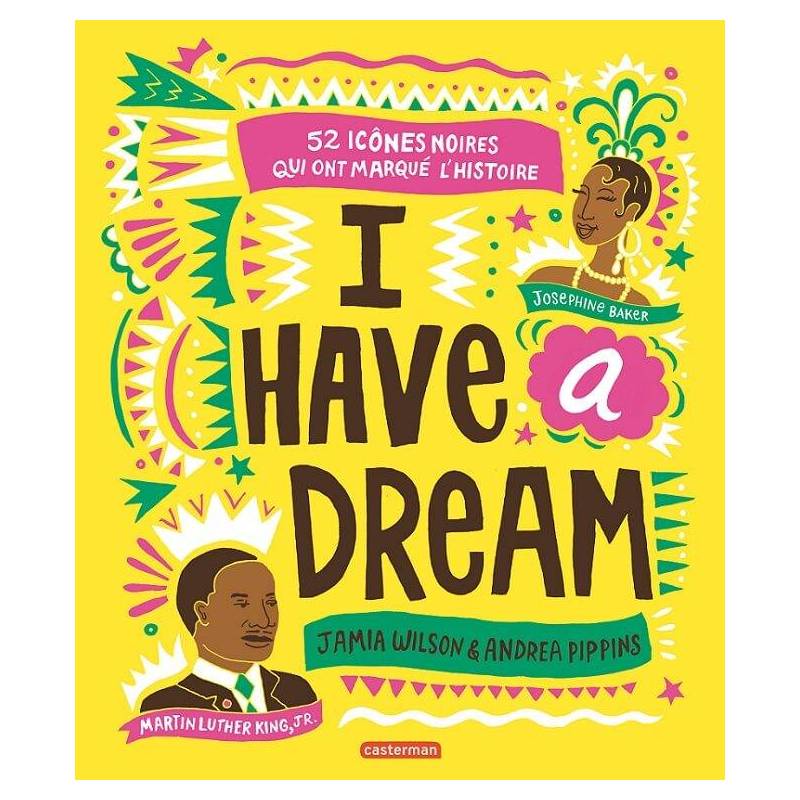 I have a dream. 50 icônes noires qui ont marqué l'histoire