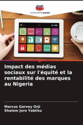 Impact des médias sociaux sur l'équité et la rentabilité des marques au Nigeria