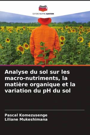Analyse du sol sur les macro-nutriments, la matière organique et la variation du pH du sol