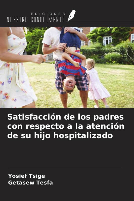 Satisfacción de los padres con respecto a la atención de su hijo hospitalizado