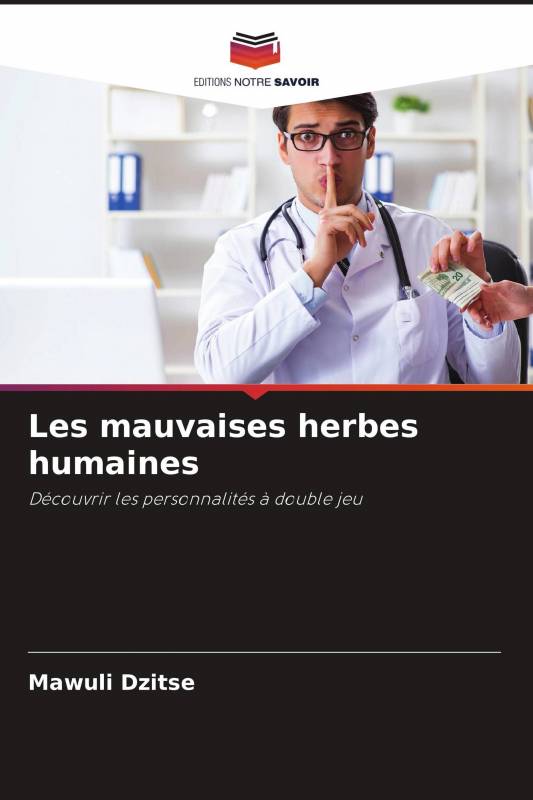Les mauvaises herbes humaines