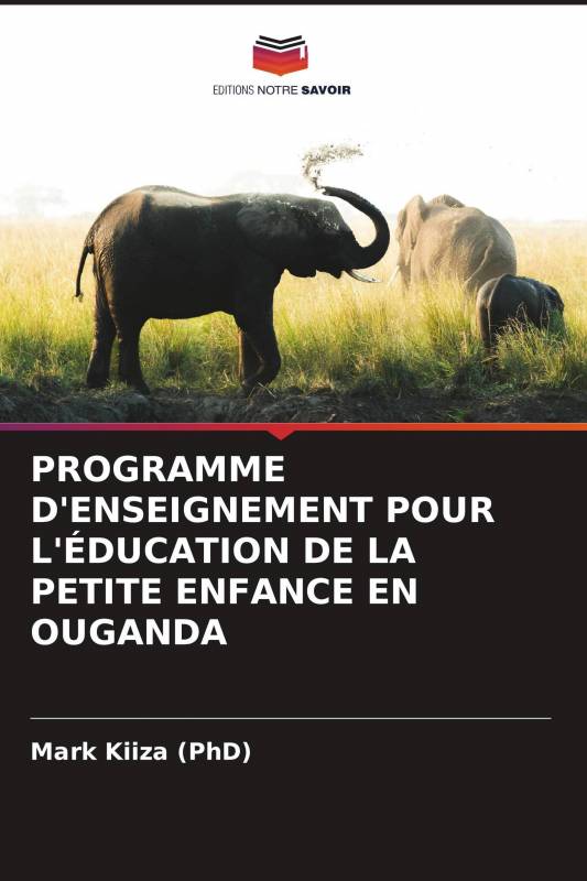 PROGRAMME D'ENSEIGNEMENT POUR L'ÉDUCATION DE LA PETITE ENFANCE EN OUGANDA