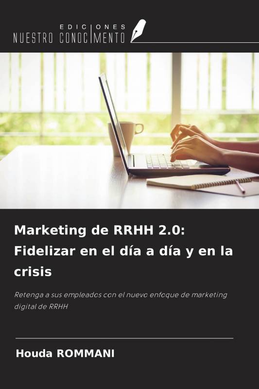 Marketing de RRHH 2.0: Fidelizar en el día a día y en la crisis