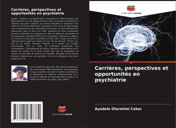 Carrières, perspectives et opportunités en psychiatrie