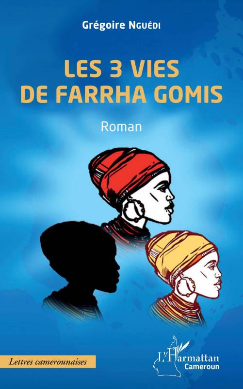Les 3 vies de Farrha Gomis