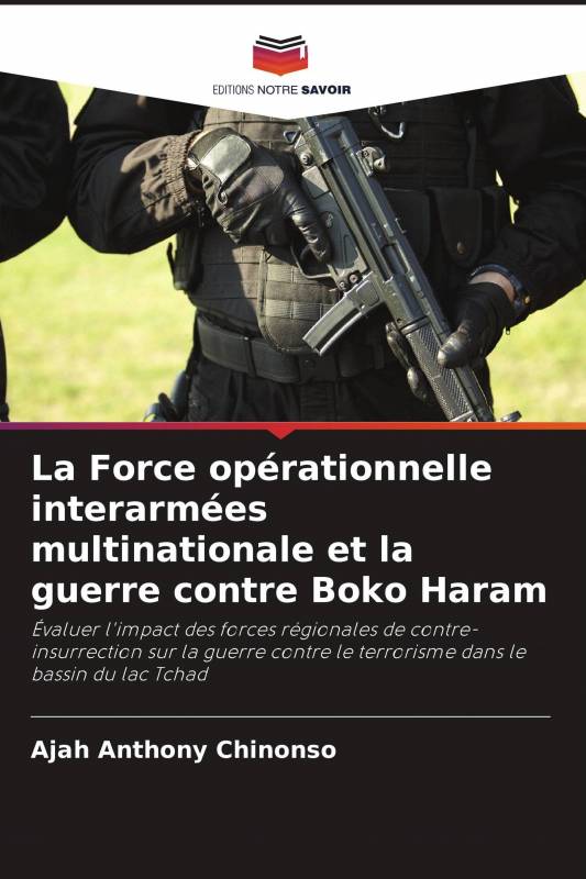 La Force opérationnelle interarmées multinationale et la guerre contre Boko Haram