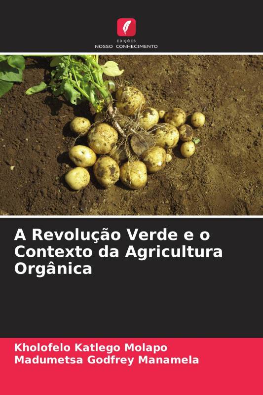 A Revolução Verde e o Contexto da Agricultura Orgânica