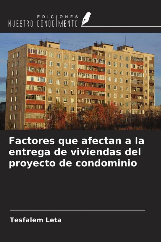 Factores que afectan a la entrega de viviendas del proyecto de condominio
