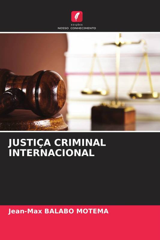 JUSTIÇA CRIMINAL INTERNACIONAL