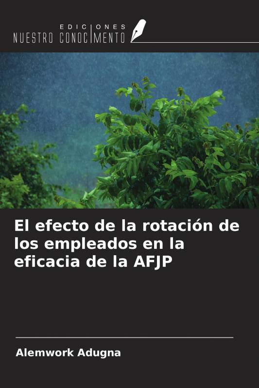 El efecto de la rotación de los empleados en la eficacia de la AFJP